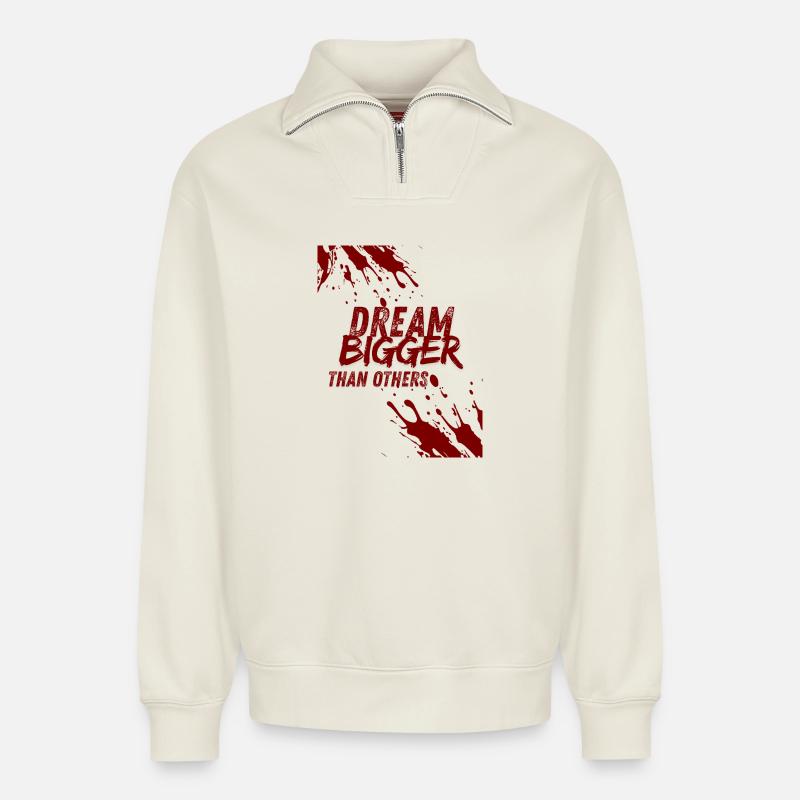 dream bigger than others - Sweat unisexe décontracté en coton biologique à demi-zip – de SPREAD - blanc cassé
