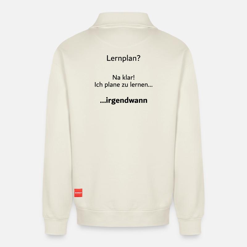 Unispruch "Lernplan?" Student Geschenk, Studenten - Relaxed Unisex Organic Half Zip Sweatshirt – von SPREAD - Naturweiß