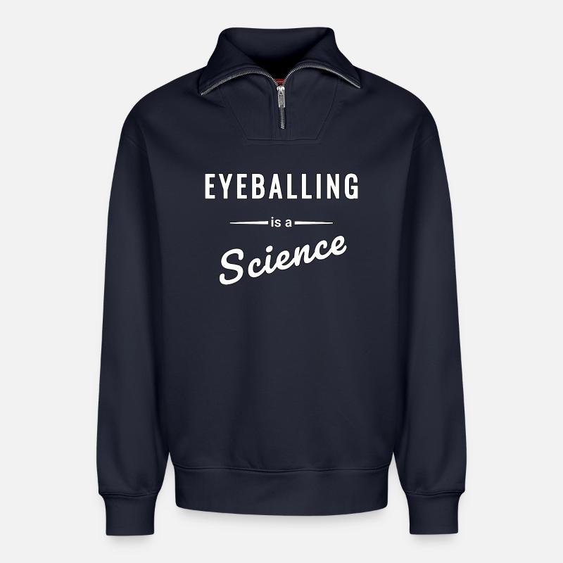 Eyeballing is a real science - saying - Relaxed Unisex Organic Half Zip Sweatshirt – by SPREAD - navy