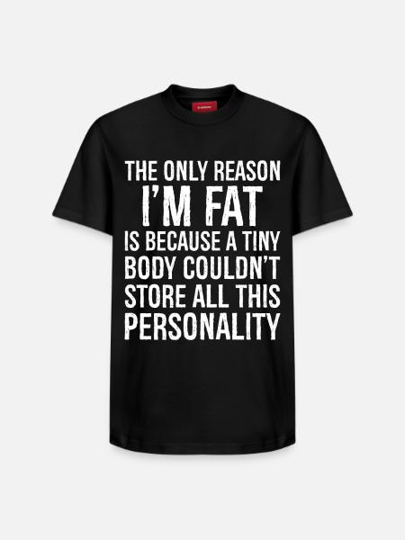 den eneste grund til, at jeg er fed sjov skjorte - Unisex T-shirt i Supima-bomuld med afslappet pasform – fra SPREAD - sort