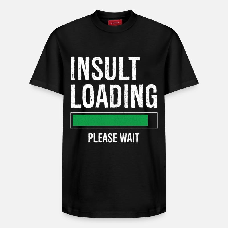 insult loading please wait - Relaxed Unisex Supima Cotton T-Shirt – by SPREAD - black