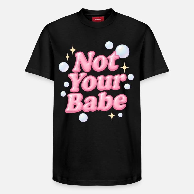 Not Your Babe / Design Y2K - T-shirt unisexe décontracté en coton Supima – de SPREAD - noir