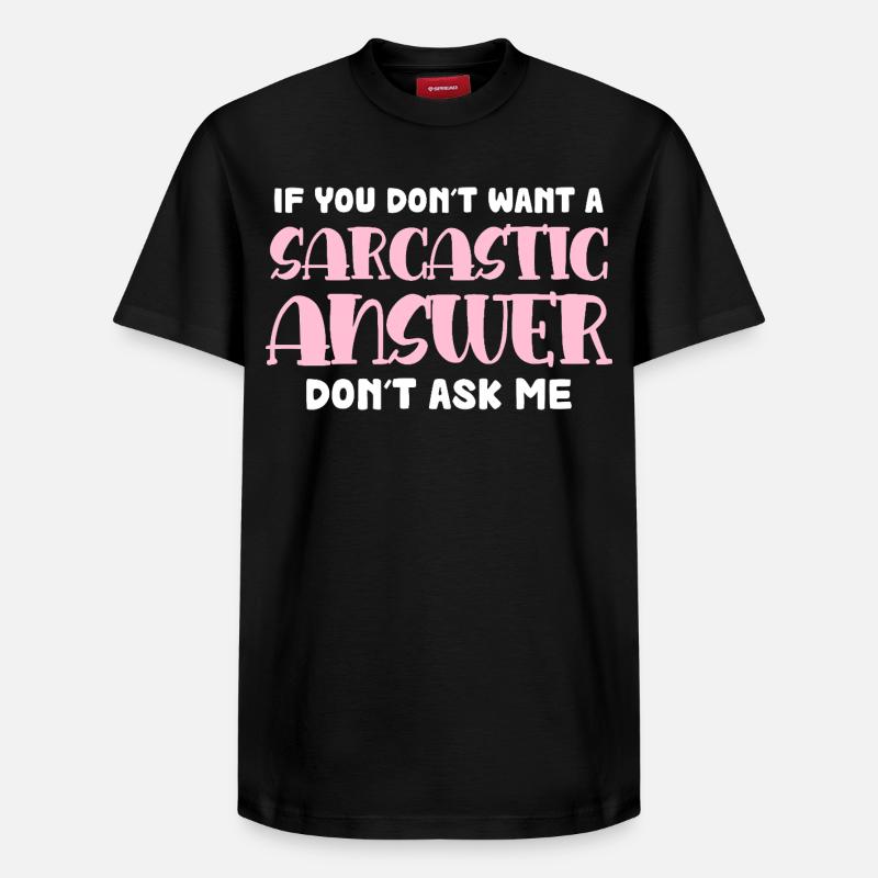 Réponse sarcastique disant - T-shirt unisexe décontracté en coton Supima – de SPREAD - noir