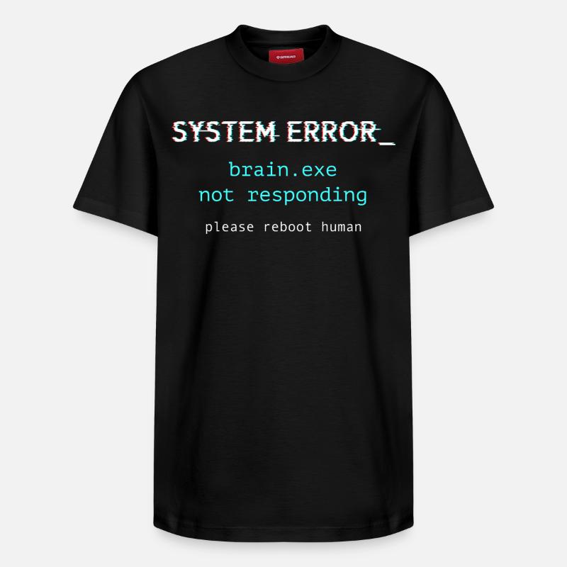 Systemfehler ‒ brain.exe reagiert nicht - Relaxed Unisex Supima Cotton T-Shirt – von SPREAD - Schwarz