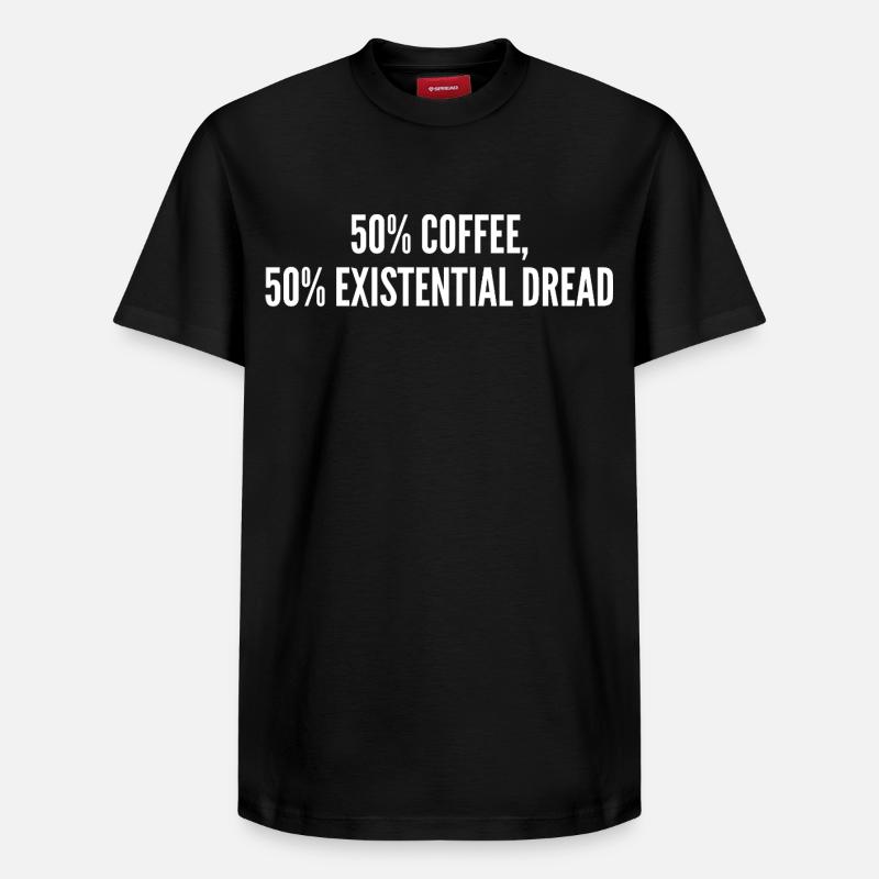 50% coffee 50% existential dread - T-shirt unisexe décontracté en coton Supima – de SPREAD - noir