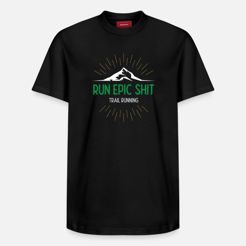 Run Epic Shit - Trail Running - T-shirt unisexe décontracté en coton Supima – de SPREAD - noir