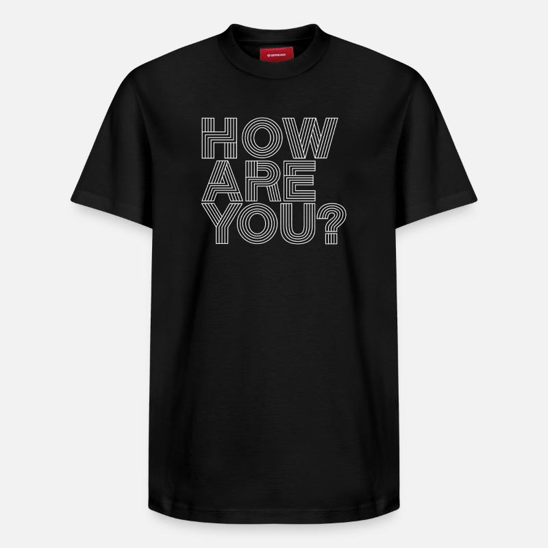 Comment vas-tu? - T-shirt unisexe décontracté en coton Supima – de SPREAD - noir