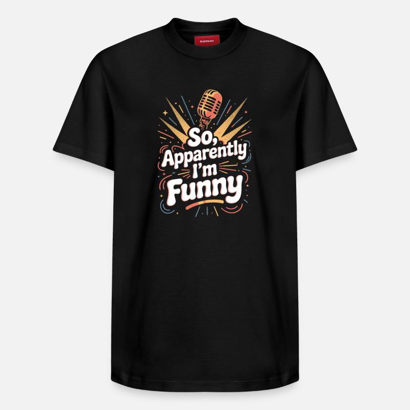 Donc, apparemment, je suis drôle - T-shirt unisexe décontracté en coton Supima – de SPREAD - noir