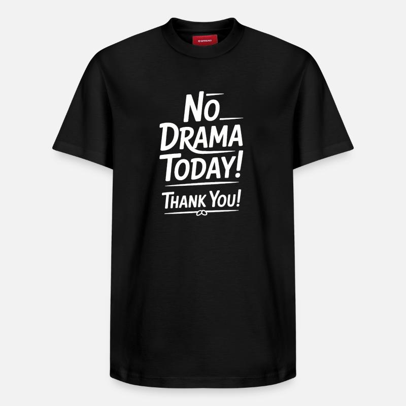 Pas de drame aujourd’hui – merci ! - T-shirt unisexe décontracté en coton Supima – de SPREAD - noir