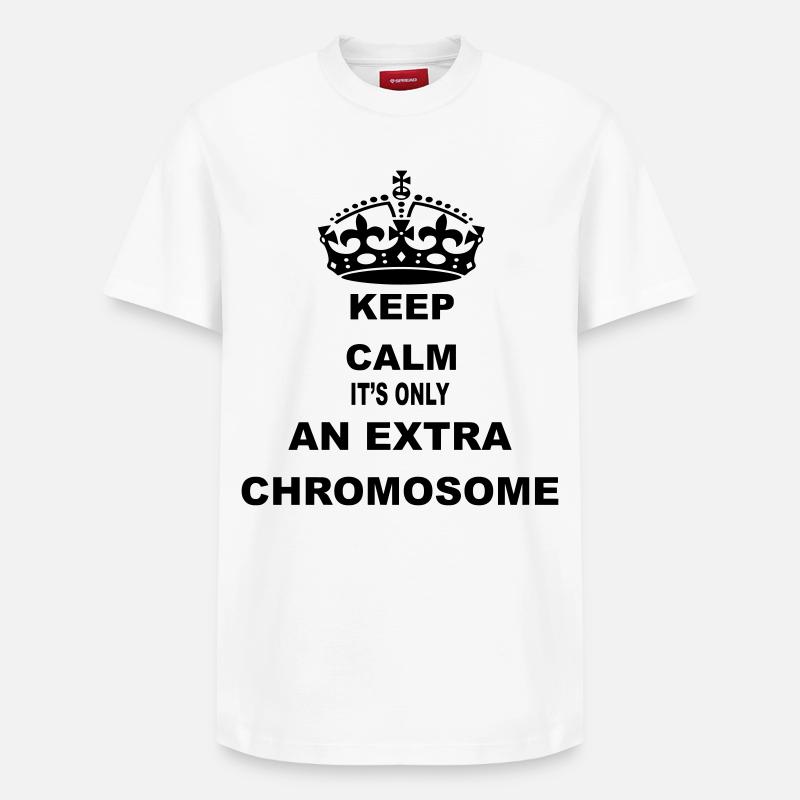 Calmez-vous, c’est juste un chromosome supplémentaire # - T-shirt unisexe décontracté en coton Supima – de SPREAD - blanc