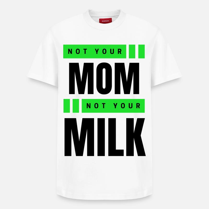 Pas ta mère Pas ton lait - T-shirt unisexe décontracté en coton Supima – de SPREAD - blanc