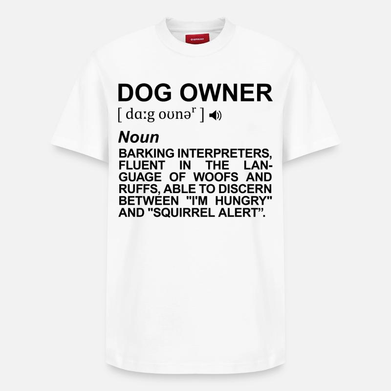 Définition du propriétaire de chien - T-shirt unisexe décontracté en coton Supima – de SPREAD - blanc