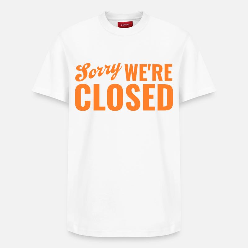 Sorry We’re Closed – Ironisches Statement - Relaxed Unisex Supima Cotton T-Shirt – von SPREAD - Weiß