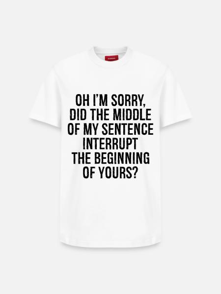 oh I'm sorry did the middle my sentence interrupt - Relaxed Unisex Supima Cotton T-Shirt – by SPREAD - white