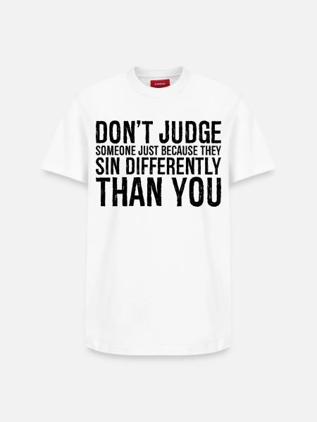 don t judge someone just because they sin - Relaxed Unisex Supima Cotton T-Shirt – by SPREAD - white