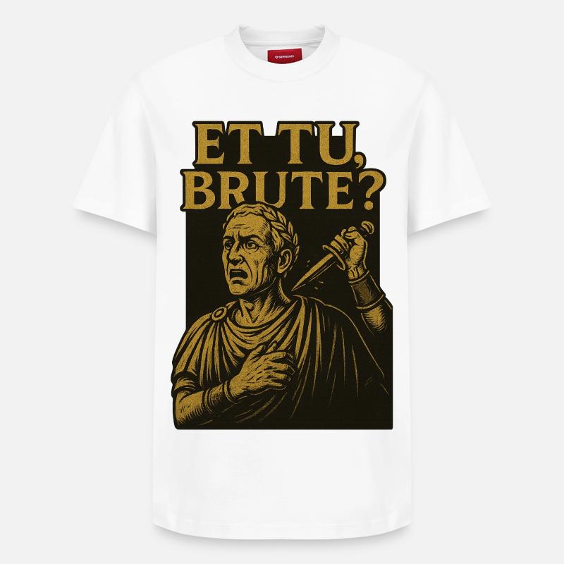 Et tu brute ? - T-shirt unisexe décontracté en coton Supima – de SPREAD - blanc