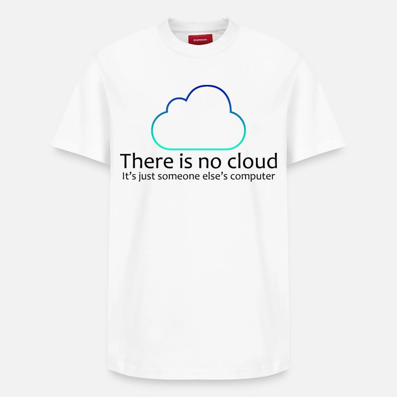 No Cloud Programming Funny Tee - Relaxed Unisex Supima Cotton T-Shirt – by SPREAD - white