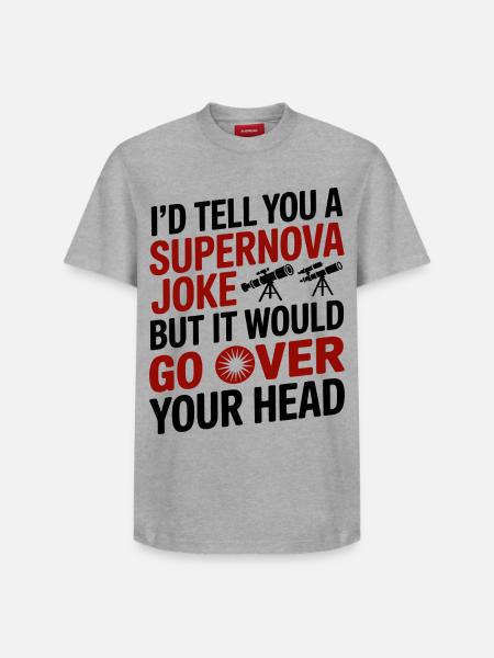 Drôle Supernova Astronomie Nerd Science Humour - T-shirt unisexe décontracté en coton Supima – de SPREAD - blanc