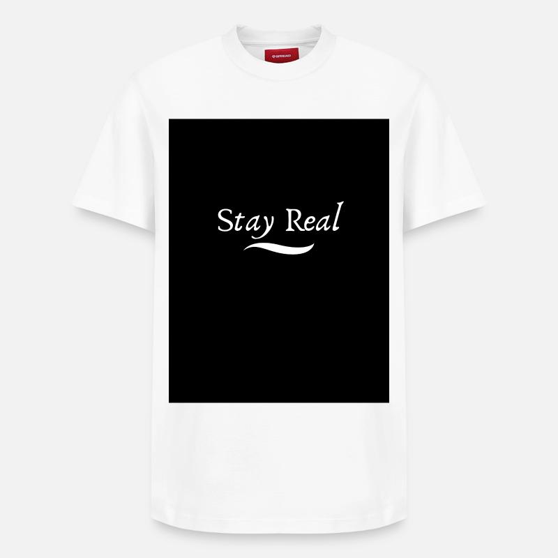 Message Motivant Stay Real - T-shirt unisexe décontracté en coton Supima – de SPREAD - blanc