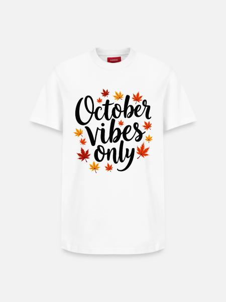 October Vibes Only Autumn Saying - Relaxed Unisex Supima Cotton T-Shirt – by SPREAD - white