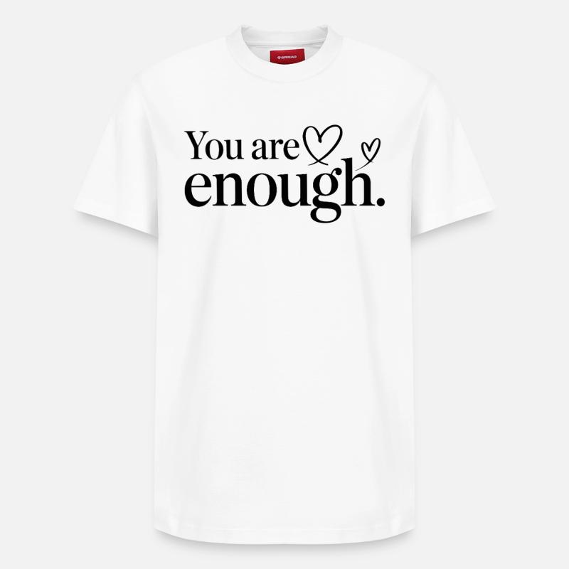 You Are Enough Herz Achtsamkeit Statement - Relaxed Unisex Supima Cotton T-Shirt – von SPREAD - Weiß