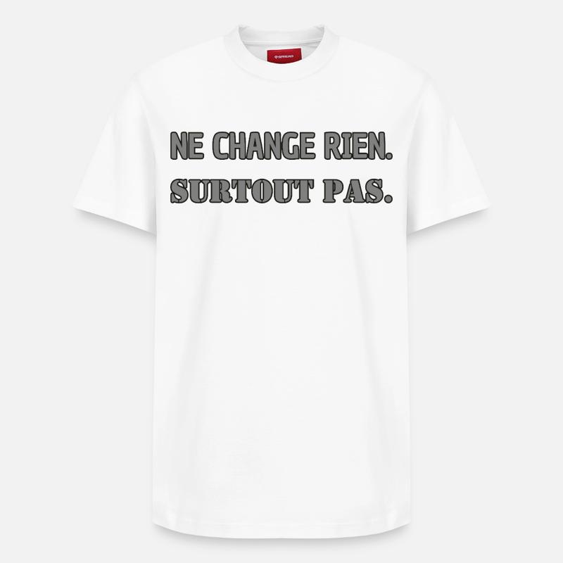 Ändert nichts. Auf keinen Fall. - Relaxed Unisex Supima Cotton T-Shirt – von SPREAD - Weiß