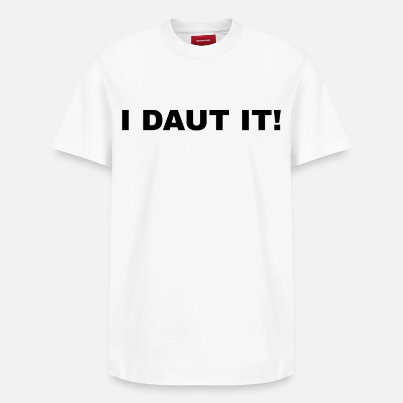 I DAUT IT! - Relaxed Unisex Supima Cotton T-Shirt – von SPREAD - Weiß