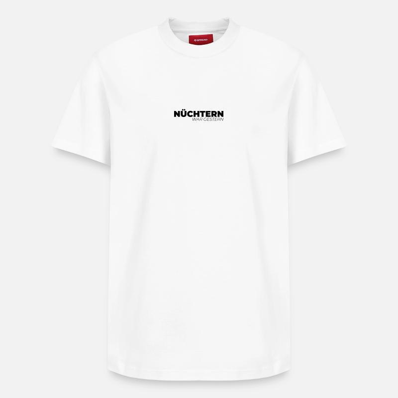 Nüchtern war gestern - Relaxed Unisex Supima Cotton T-Shirt – von SPREAD - Weiß