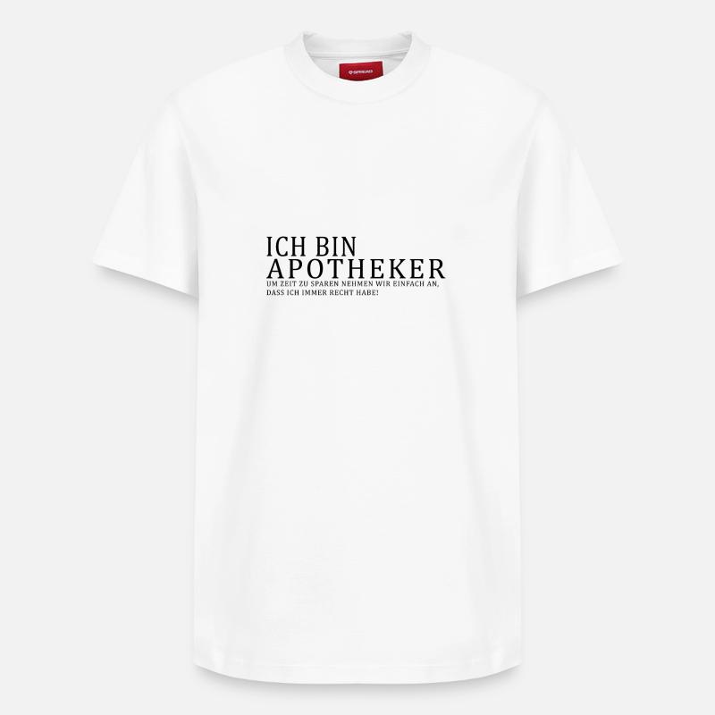 Ich bin Apotheker - Relaxed Unisex Supima Cotton T-Shirt – von SPREAD - Weiß