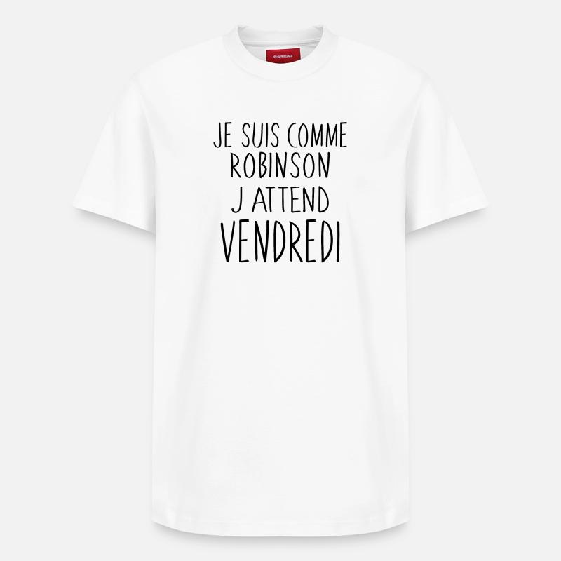 Je suis comme Robinson - T-shirt unisexe décontracté en coton Supima – de SPREAD - blanc