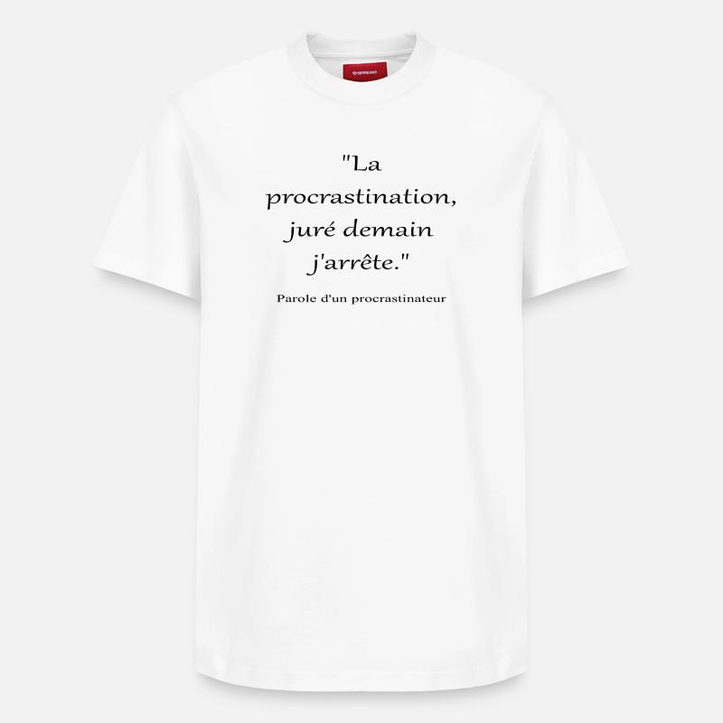 Procrastinateur - T-shirt unisexe décontracté en coton Supima – de SPREAD - blanc