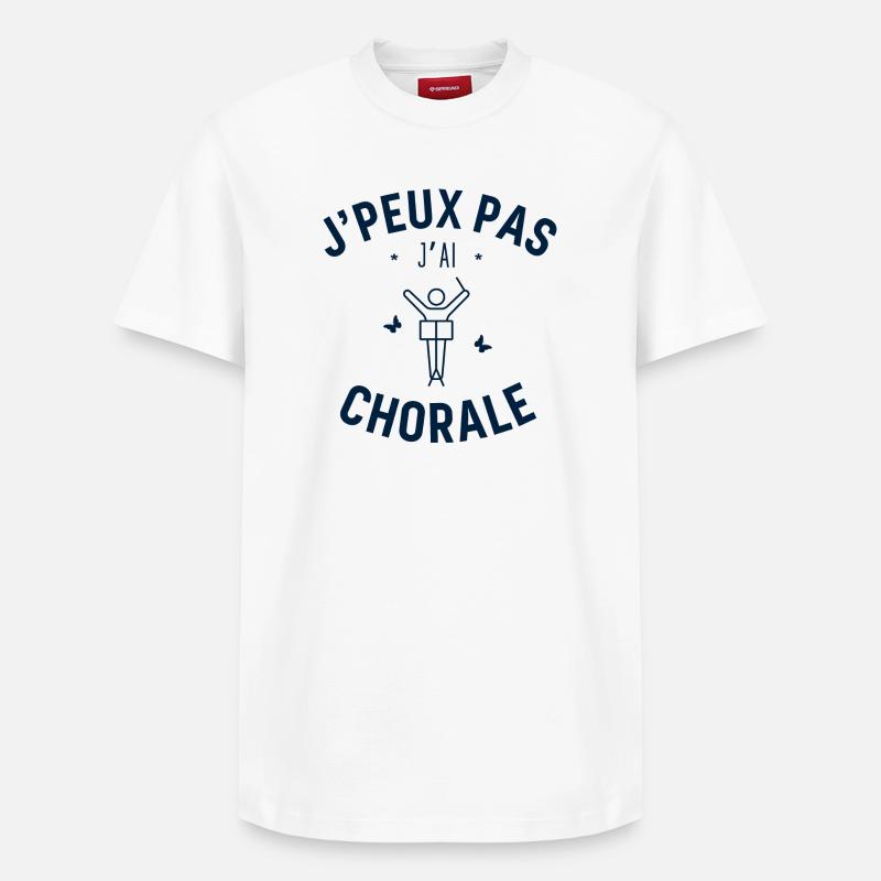J'peux pas j'ai Chorale - T-shirt unisexe décontracté en coton Supima – de SPREAD - blanc
