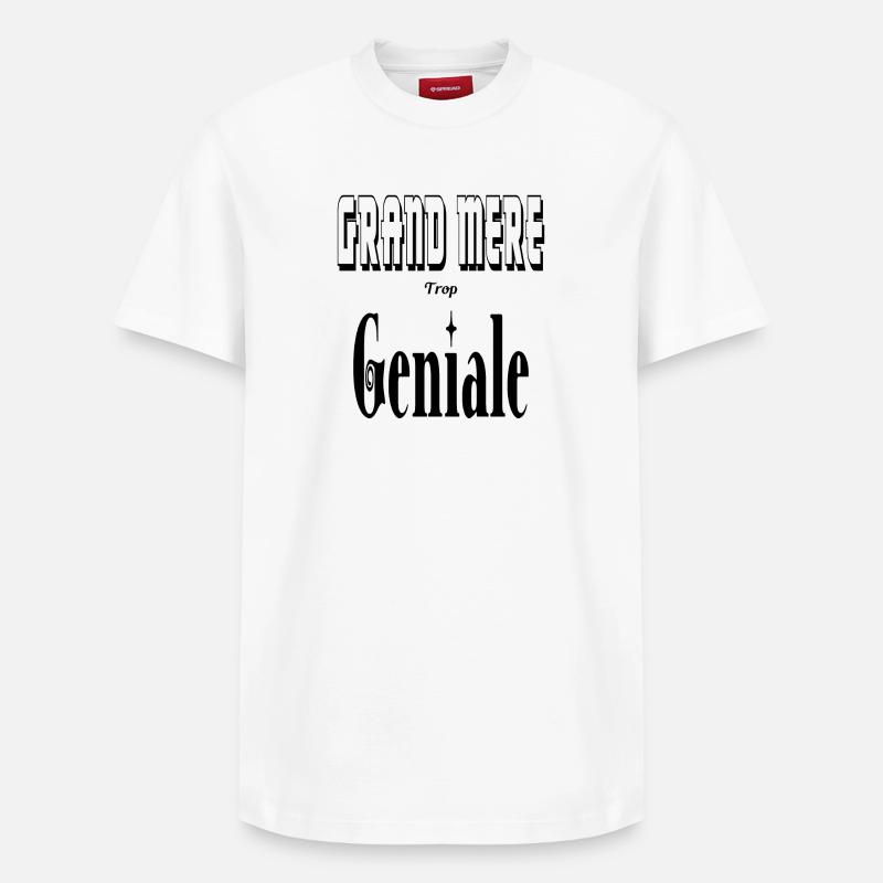 Grand Mère Trop Géniale Mamie - T-shirt unisexe décontracté en coton Supima – de SPREAD - blanc
