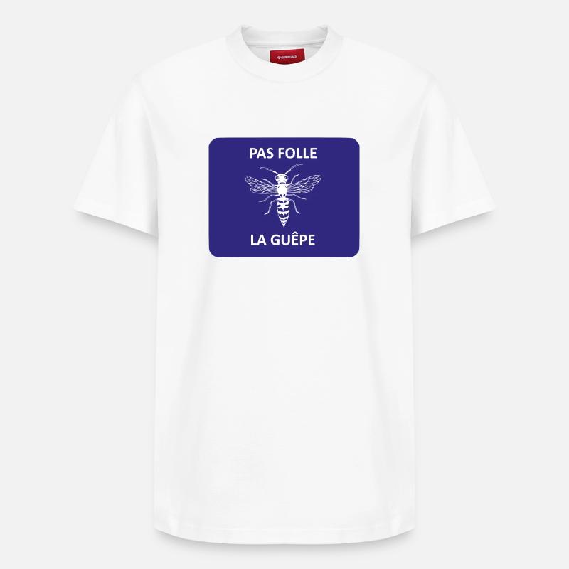 Pas folle la guêpe - T-shirt unisexe décontracté en coton Supima – de SPREAD - blanc