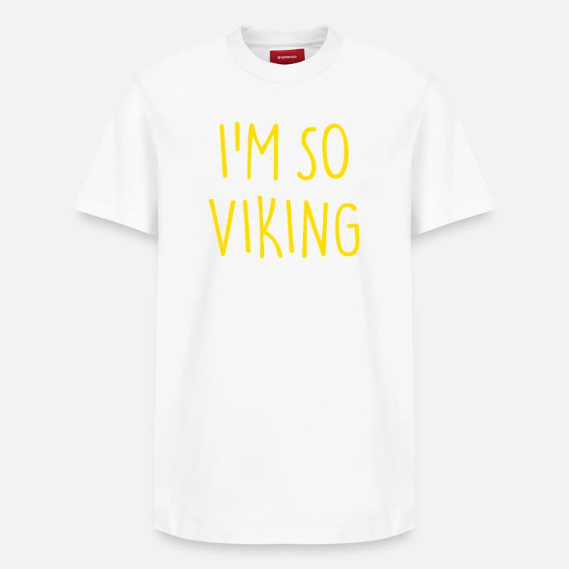 JE SUIS TELLEMENT VIKING Wikinger - T-shirt unisexe décontracté en coton Supima – de SPREAD - blanc