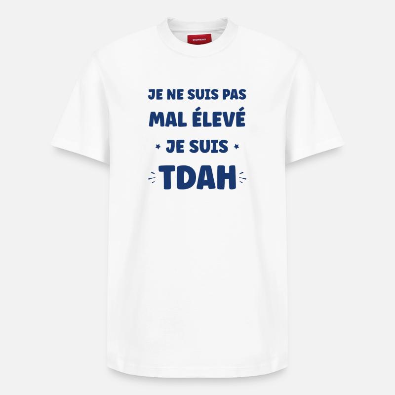 Slogan ADHD Pas Mal Élevé - T-shirt unisexe décontracté en coton Supima – de SPREAD - blanc