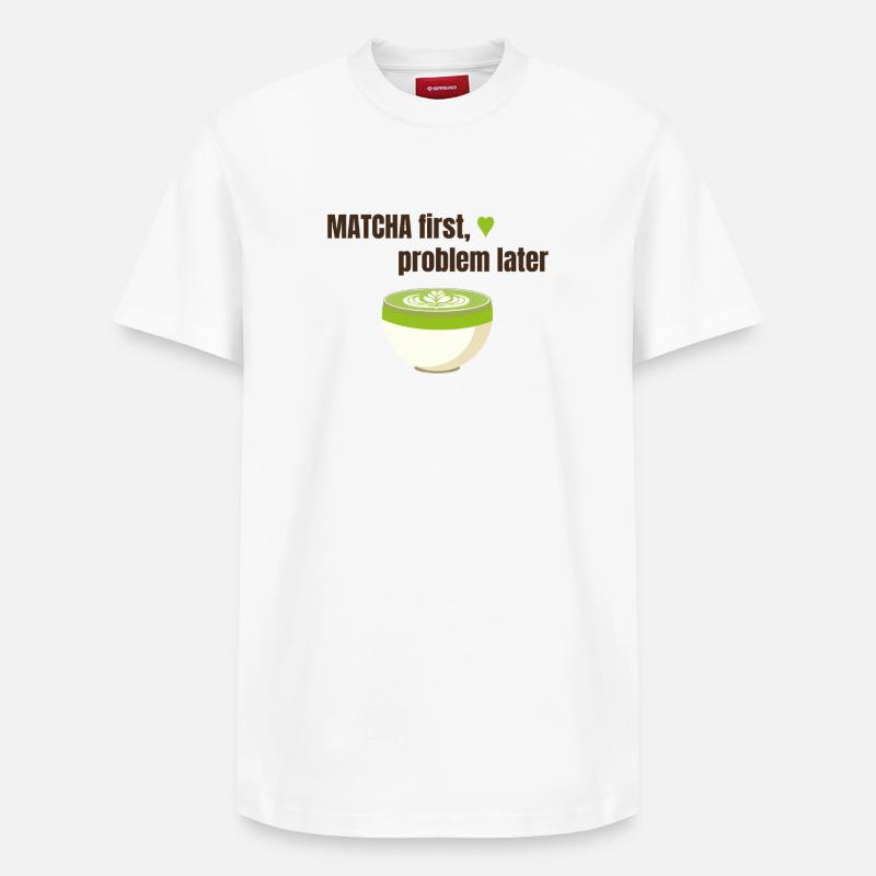 Matcha first, problem later - Relaxed Unisex Supima Cotton T-Shirt – by SPREAD - white