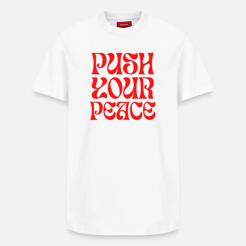 Push Your Peace Peacezeichen Frieden - Relaxed Unisex Supima Cotton T-Shirt – von SPREAD - Weiß