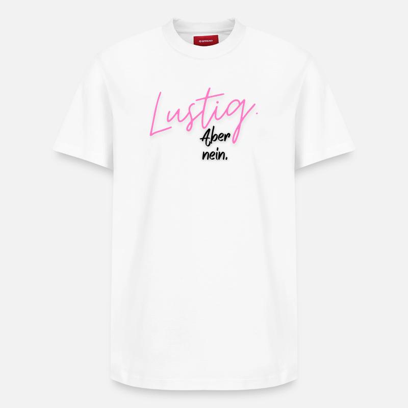 Drôle. Mais non. - T-shirt unisexe décontracté en coton Supima – de SPREAD - blanc