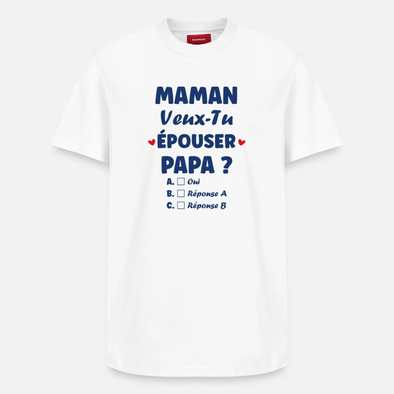 Maman Veux-Tu Épouser Papa - T-shirt unisexe décontracté en coton Supima – de SPREAD - blanc
