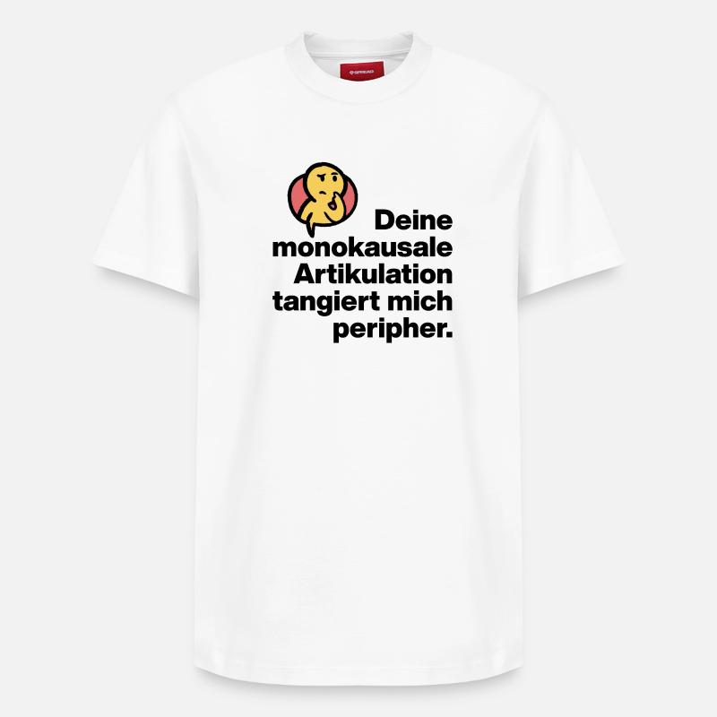 TON ARTICULATION MONOCAUSALE, SARCASME STUPIDE - T-shirt unisexe décontracté en coton Supima – de SPREAD - blanc