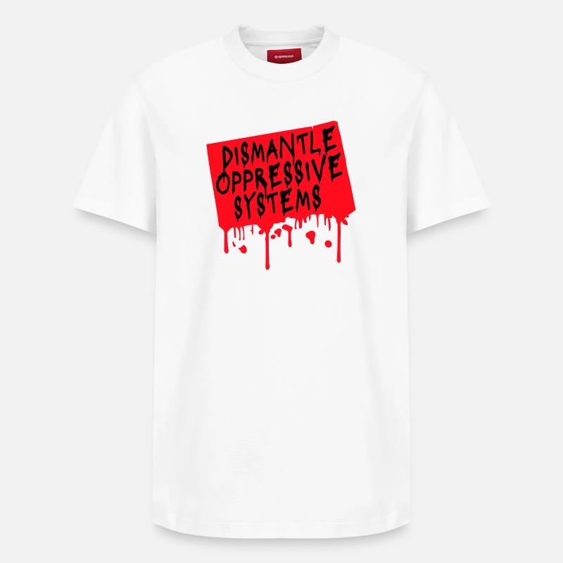 Dismantle Oppressive Systems Aktivismus Statement - Relaxed Unisex Supima Cotton T-Shirt – von SPREAD - Weiß