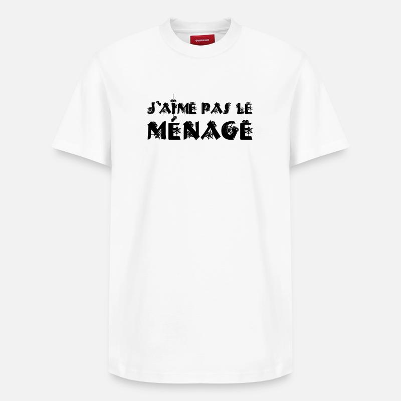J'AIME PAS LE MÉNAGE !  - T-shirt unisexe décontracté en coton Supima – de SPREAD - blanc
