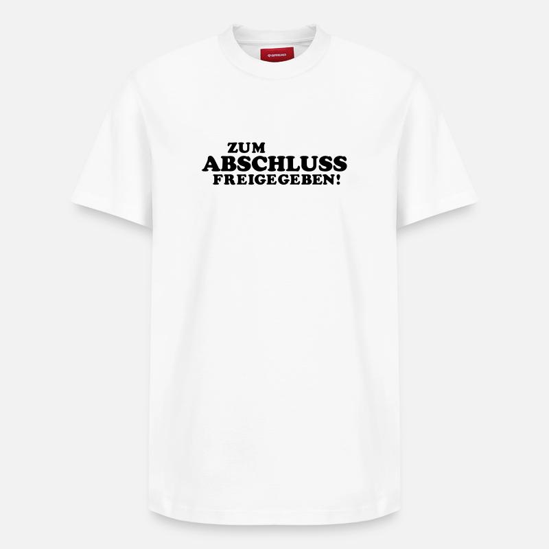 abitur spruch - Relaxed Unisex Supima Cotton T-Shirt – von SPREAD - Weiß