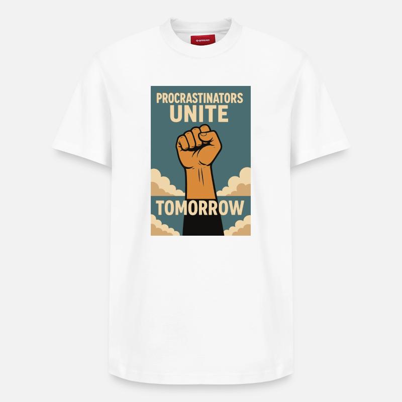 Procrastinateurs,Les procrastinateurs s’unissent, demain - T-shirt unisexe décontracté en coton Supima – de SPREAD - blanc