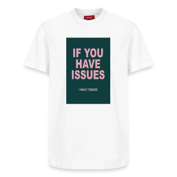 Trockenes Humor Poster – If You Have Issues - Relaxed Unisex Supima Cotton T-Shirt – von SPREAD - Weiß - Vorne - AI Model Female 172 dark (172cm) & AI Model Male 185 dark (185cm)