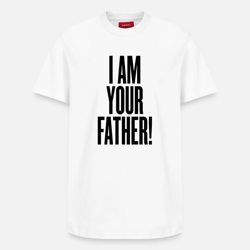 i am your father - T-shirt unisexe décontracté en coton Supima – de SPREAD - blanc