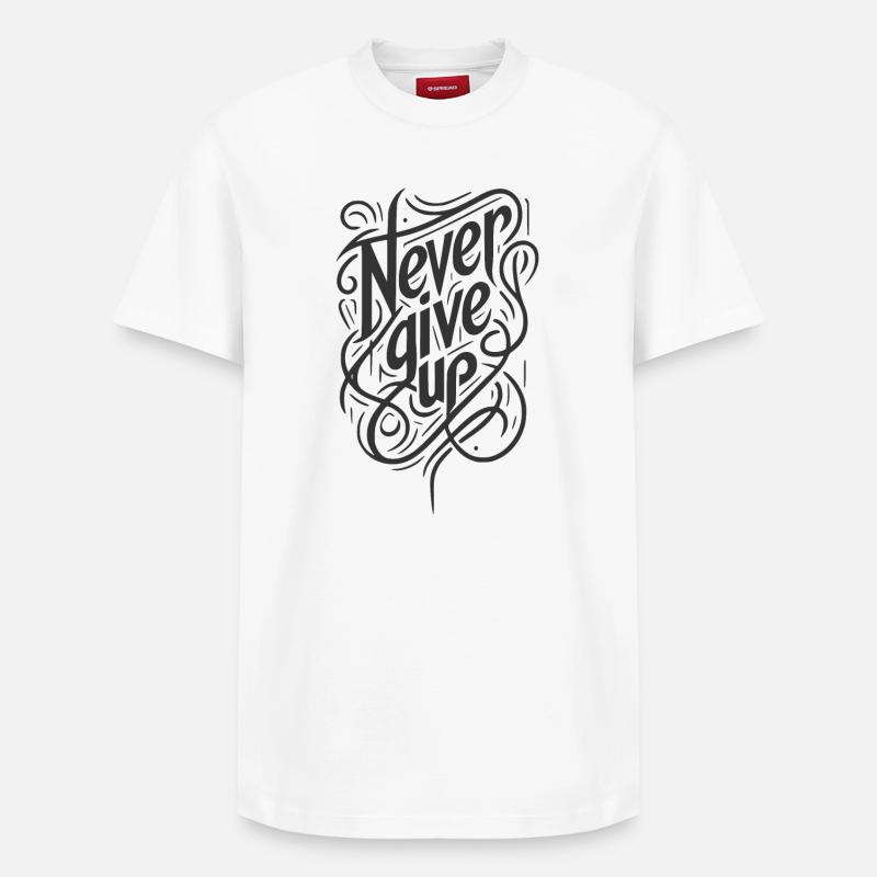 never give up , n'abandonne jamais. - T-shirt unisexe décontracté en coton Supima – de SPREAD - blanc