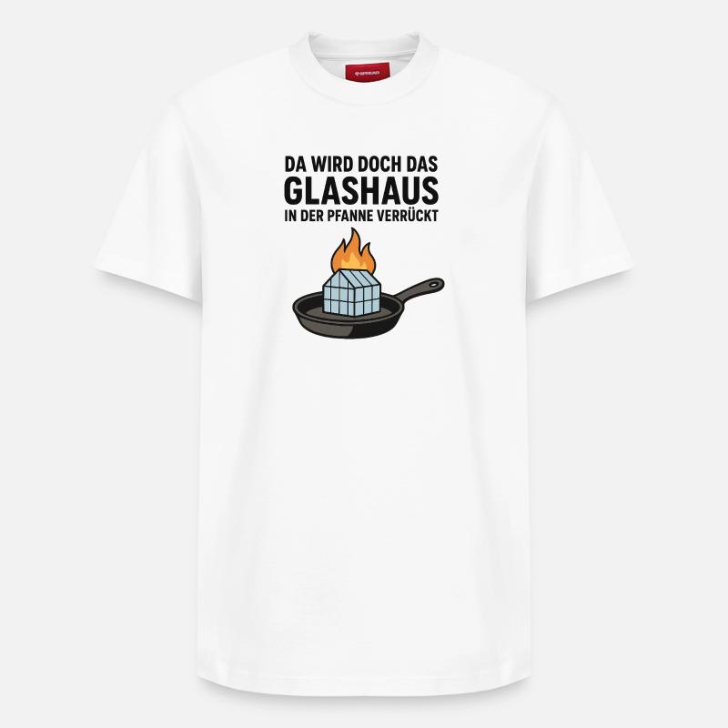 Da_wird_doch_das_Glashaus_in_der_Pfanne_verrückt - T-shirt unisexe décontracté en coton Supima – de SPREAD - blanc