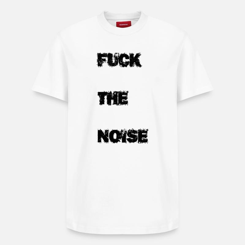 Fuck le bruit - T-shirt unisexe décontracté en coton Supima – de SPREAD - blanc